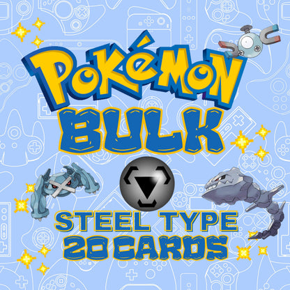 STEEL TYPE POKÉMON — 20 CARD LOT!
